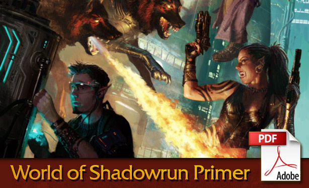 World of Shadowrun Primer World of Shadowrun Primer